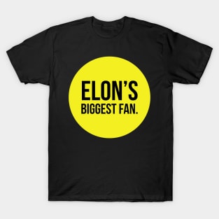 Elon's biggest fan T-Shirt